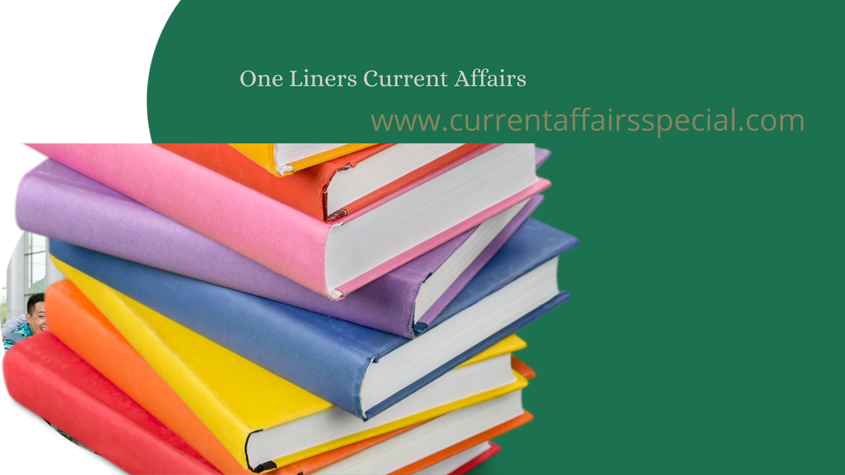 One Liners Current Affairs