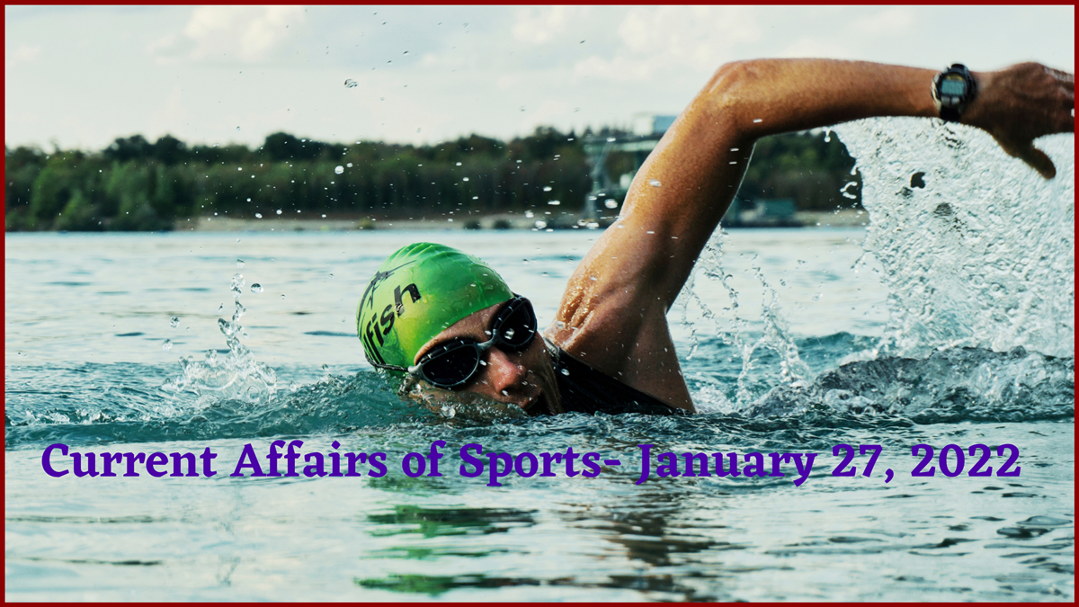 Current Affairs of Sports- January 27, 2022