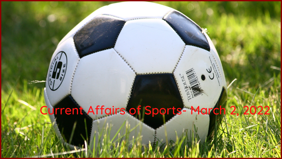 Current Affairs of Sports- March 2, 2022