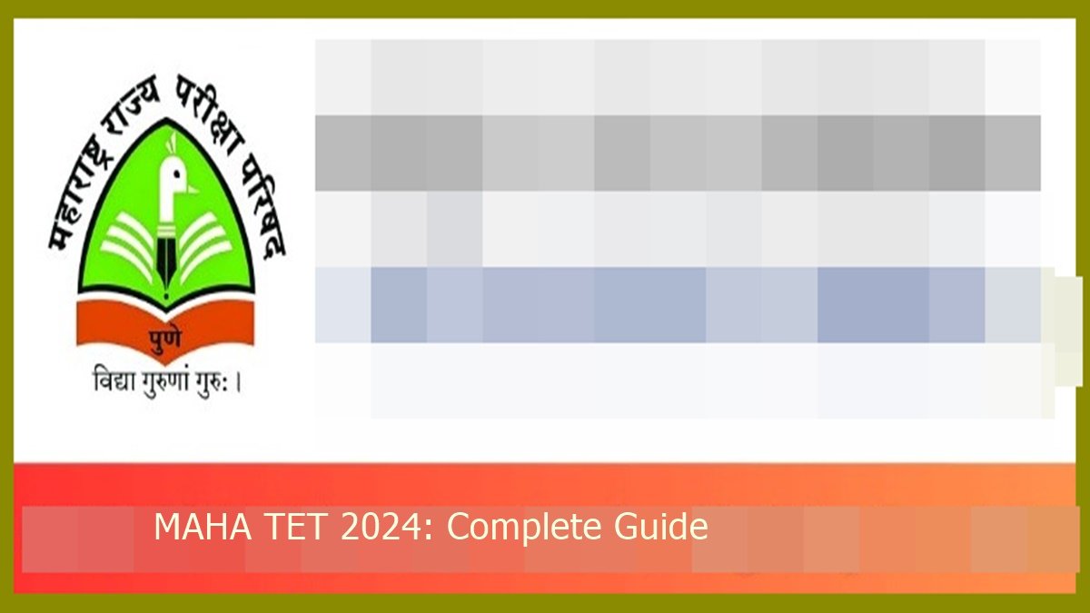 MAHA TET 2024: Complete Guide