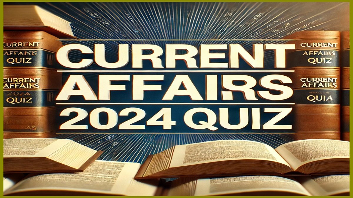Current Affairs 2024 Quiz
