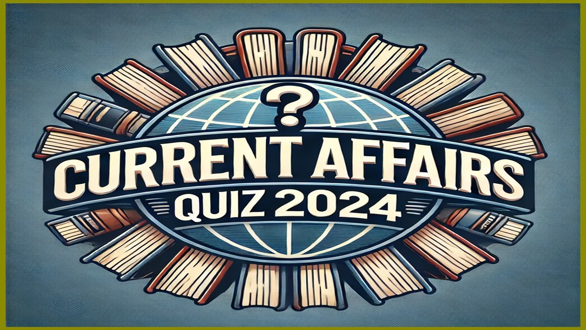 Current Affairs Quiz 2024