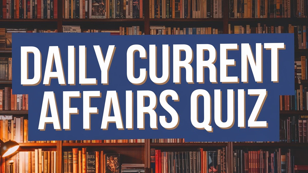 Daily Current Affairs Quiz