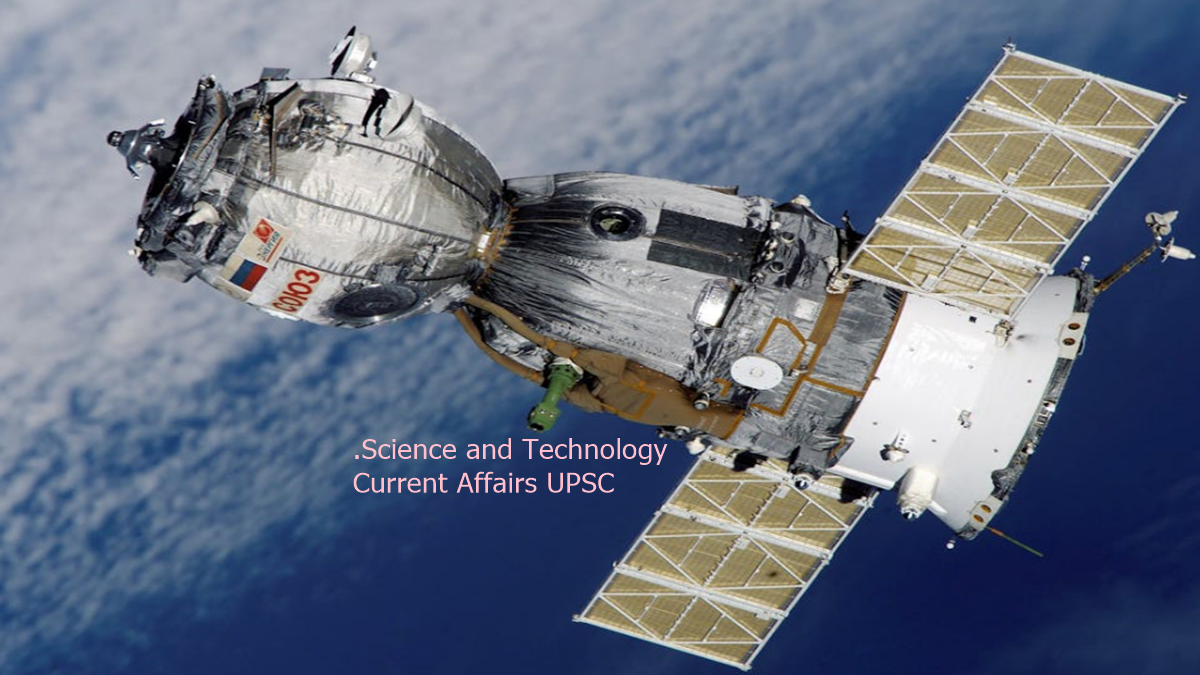 Science and Technology Current Affairs UPSC