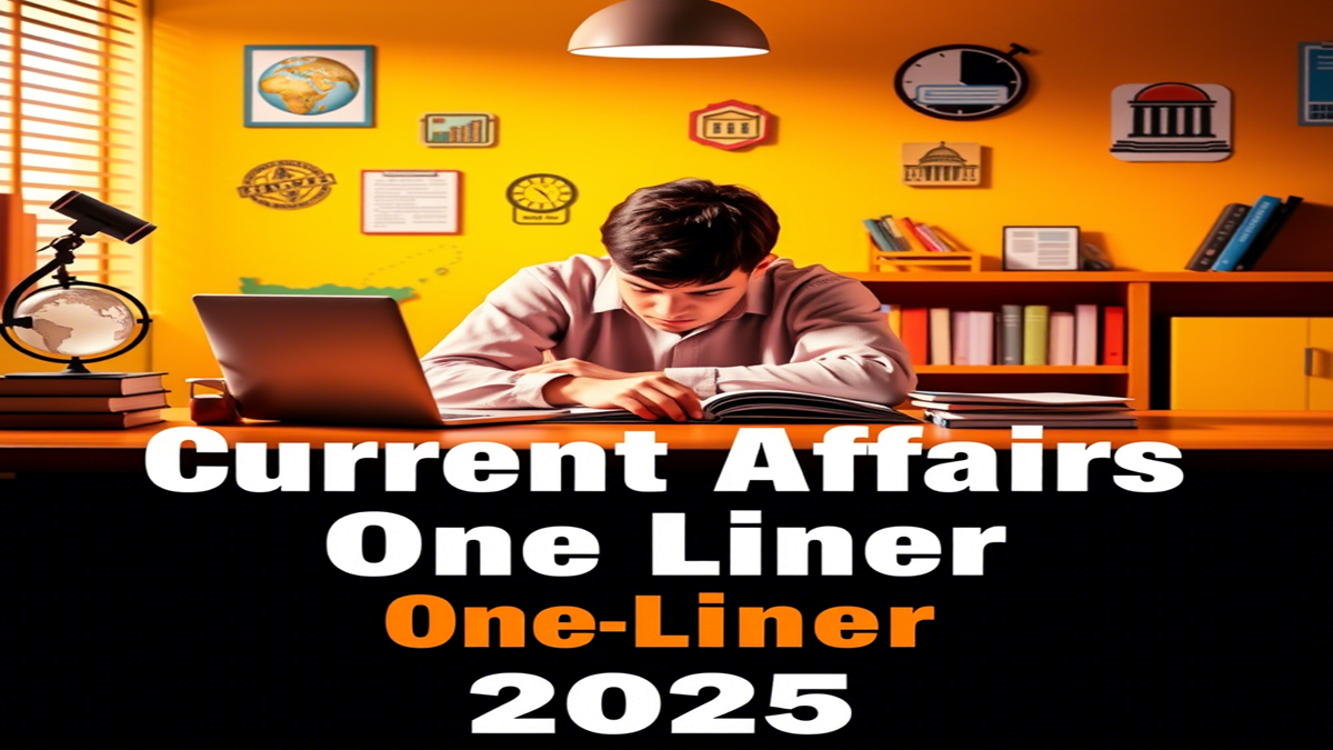 Current Affairs One Liner 2025