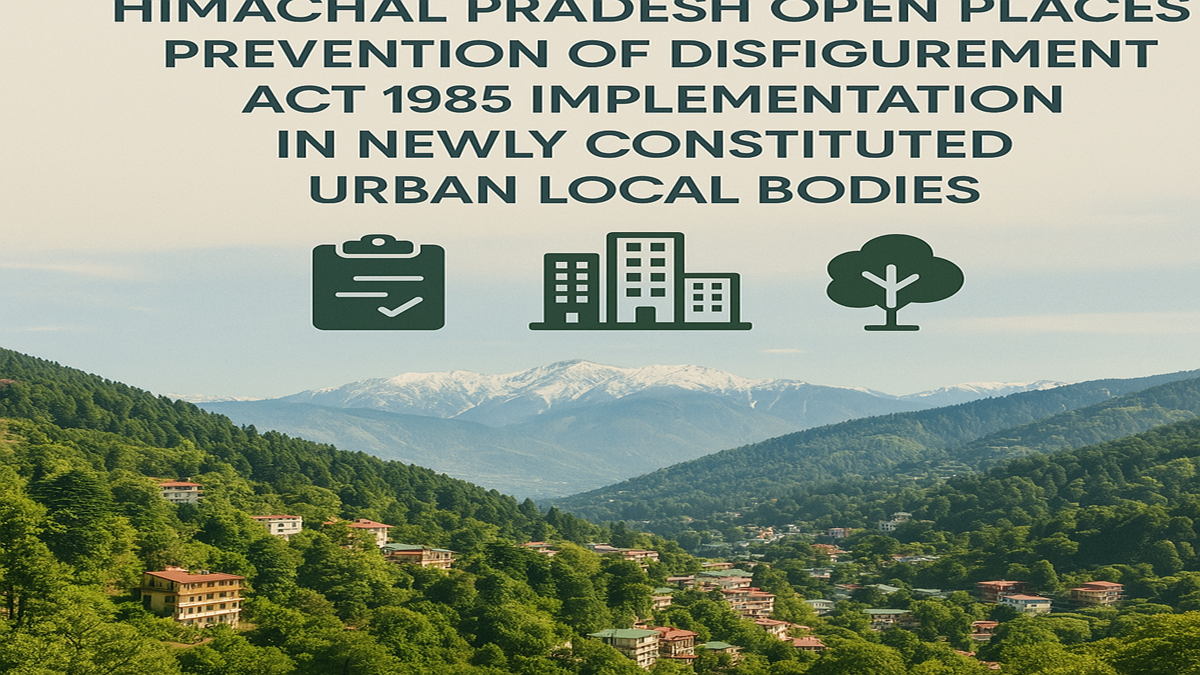 Himachal Pradesh Open Places Prevention of Disfigurement Act 1985