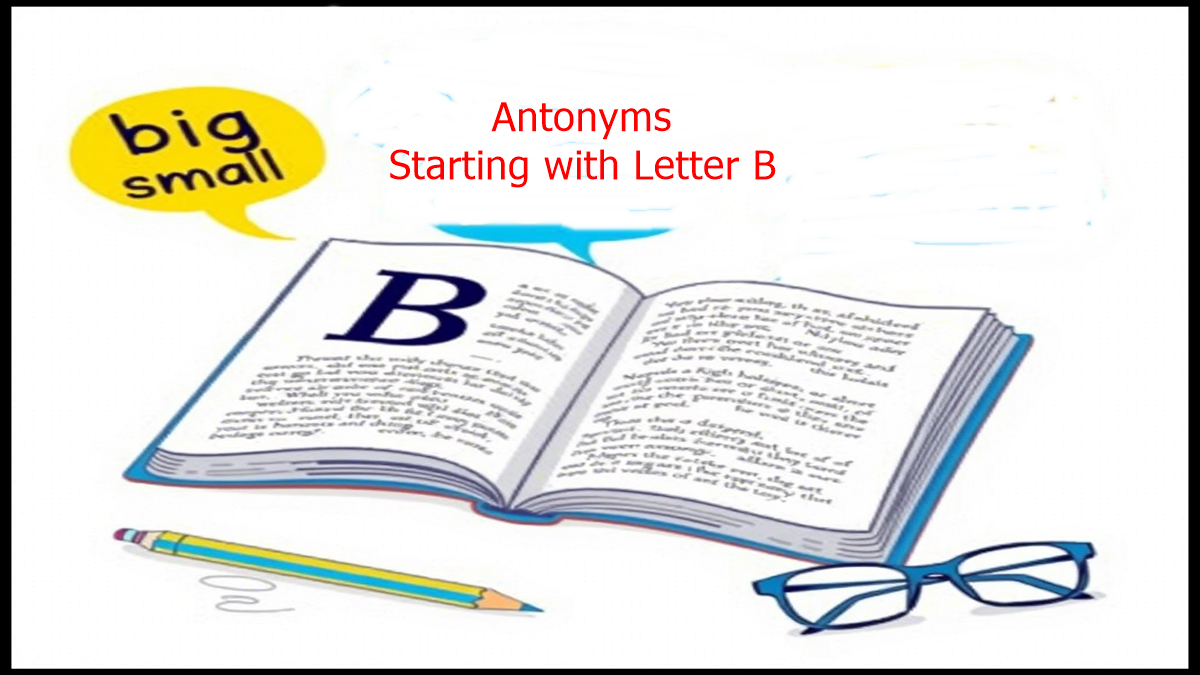 Antonyms Starting with Letter B