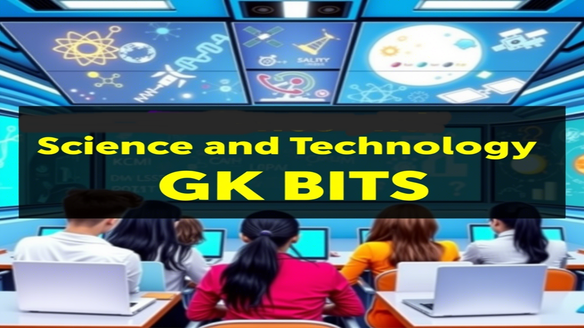 Science and Technology GK Bits