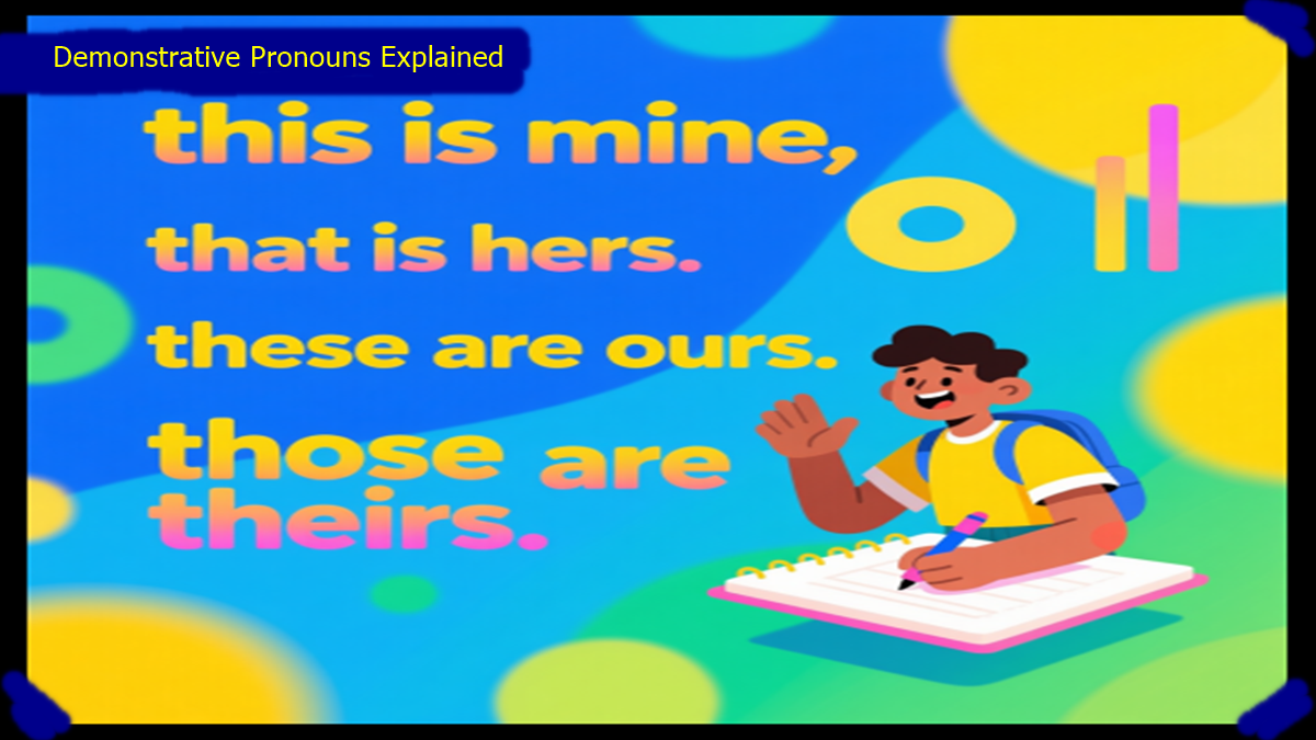 Demonstrative Pronouns Explained