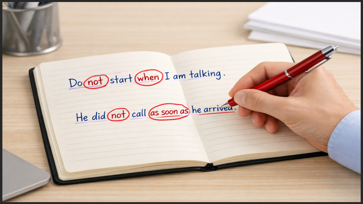 How to use as soon as and when in negative sentences