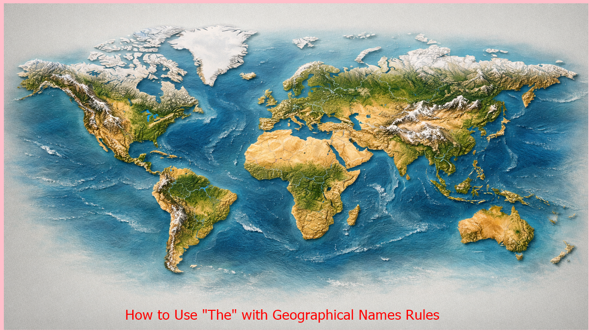 How to Use The with Geographical Names Rules