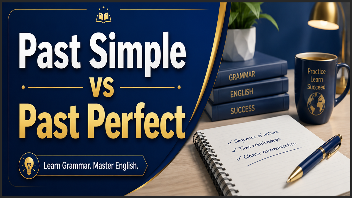 Past Simple vs Past Perfect