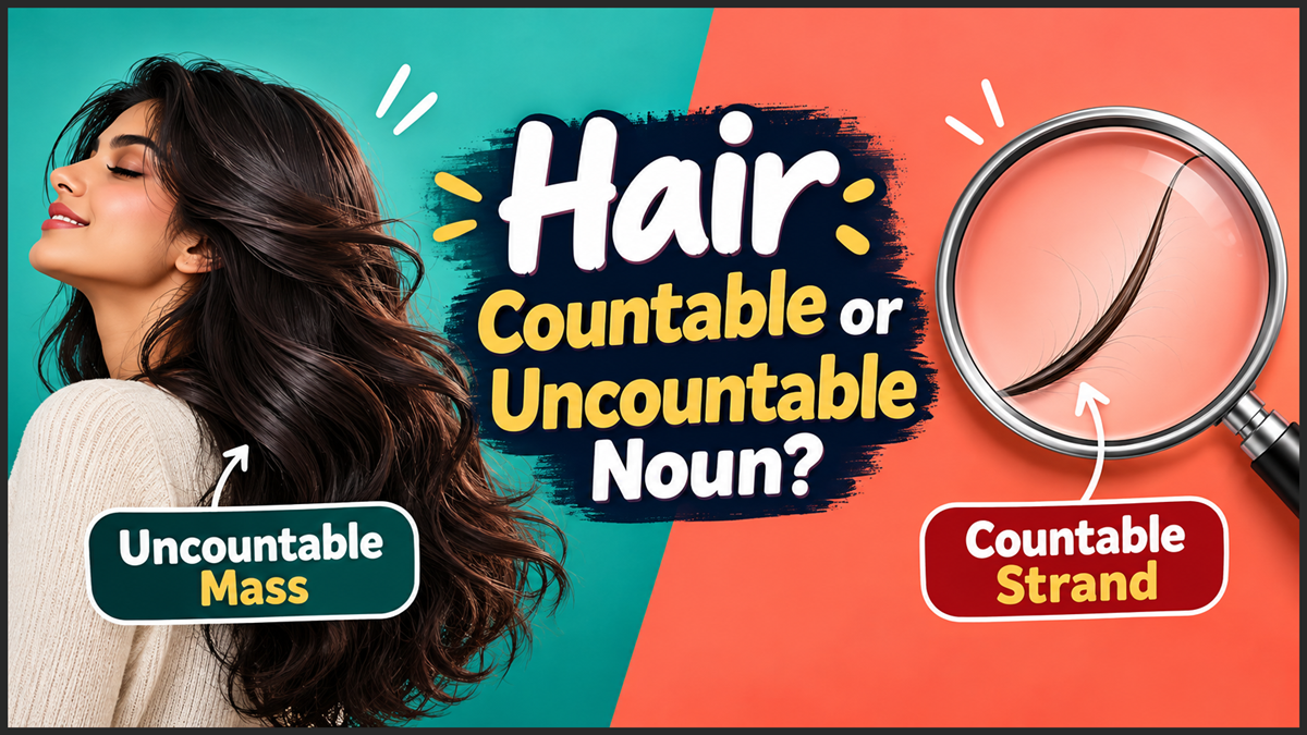 Hair Countable or Uncountable Noun