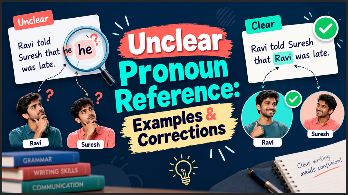 Unclear Pronoun Reference Examples and Corrections